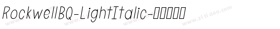RockwellBQ-LightItalic字体转换