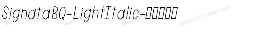 SignataBQ-LightItalic字体转换
