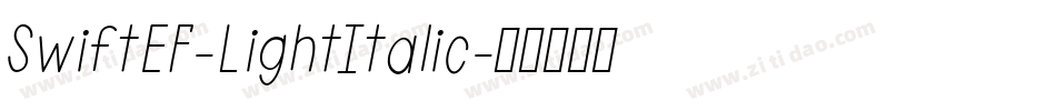 SwiftEF-LightItalic字体转换