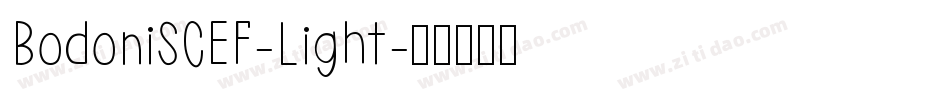 BodoniSCEF-Light字体转换
