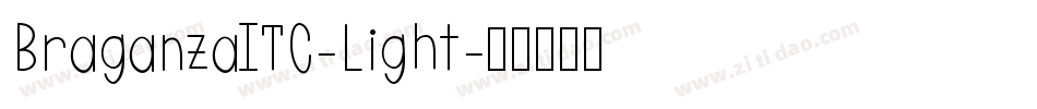 BraganzaITC-Light字体转换