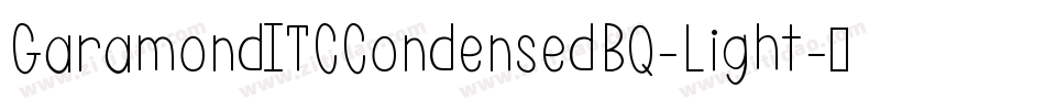 GaramondITCCondensedBQ-Light字体转换