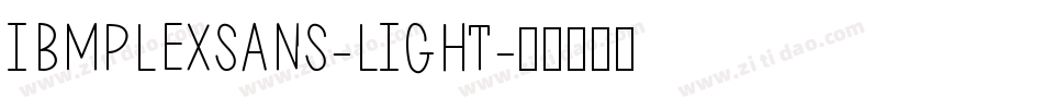 IBMPLEXSANS-LIGHT字体转换