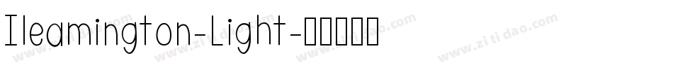Ileamington-Light字体转换 Ileamington-Light字体转换