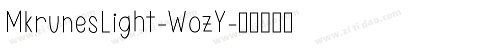 MkrunesLight-WozY字体转换 MkrunesLight-WozY字体转换