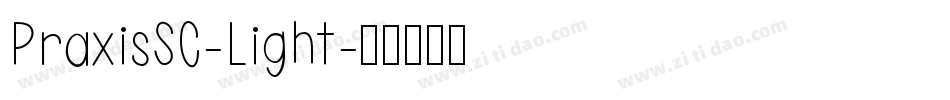 PraxisSC-Light字体转换