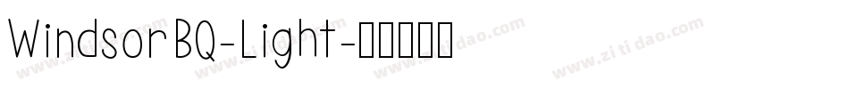 WindsorBQ-Light字体转换