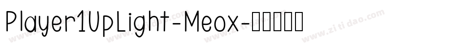 Player1UpLight-Meox字体转换