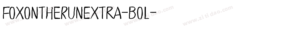FoxontheRunExtra-Bol字体转换