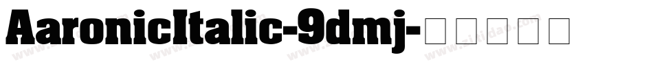AaronicItalic-9dmj字体转换