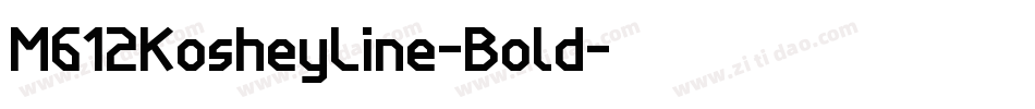 M612KosheyLine-Bold字体转换