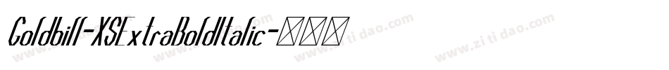 Goldbill-XSExtraBoldItalic字体转换