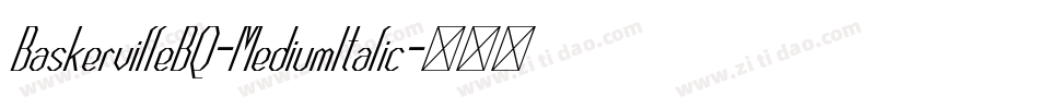 BaskervilleBQ-MediumItalic字体转换
