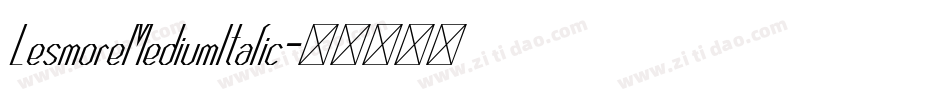 LesmoreMediumItalic字体转换