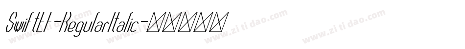 SwiftEF-RegularItalic字体转换