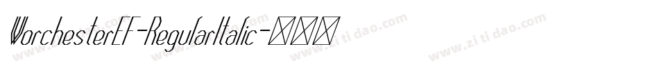WorchesterEF-RegularItalic字体转换