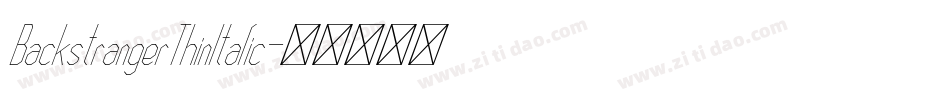 BackstrangerThinItalic字体转换