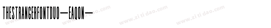 TheStrangerFontDuo-EaqOn字体转换 TheStrangerFontDuo-EaqOn字体转换