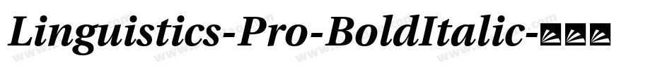 Linguistics-Pro-BoldItalic字体转换