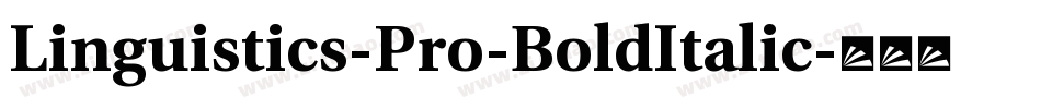 Linguistics-Pro-BoldItalic字体转换