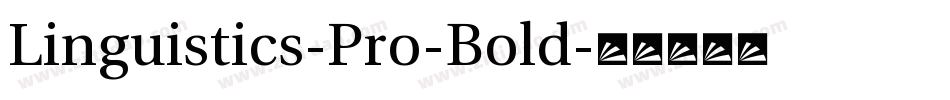 Linguistics-Pro-Bold字体转换