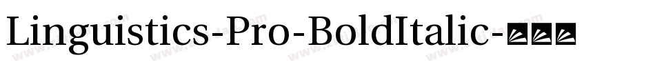 Linguistics-Pro-BoldItalic字体转换