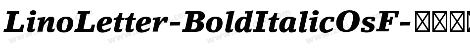 LinoLetter-BoldItalicOsF字体转换