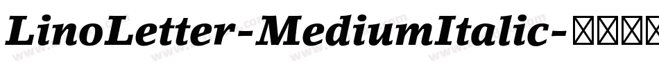 LinoLetter-MediumItalic字体转换