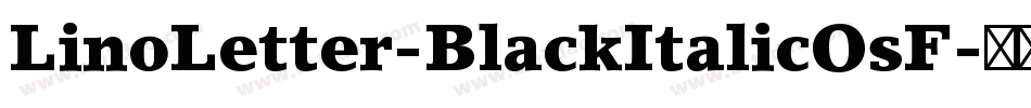 LinoLetter-BlackItalicOsF字体转换