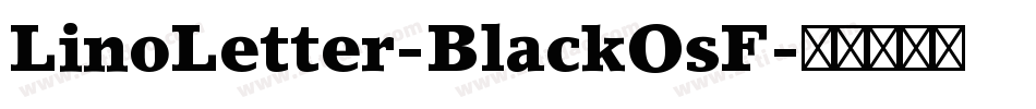 LinoLetter-BlackOsF字体转换