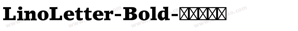 LinoLetter-Bold字体转换