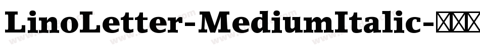LinoLetter-MediumItalic字体转换