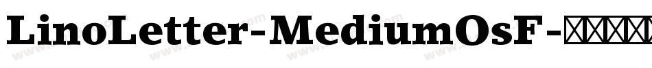 LinoLetter-MediumOsF字体转换