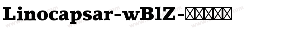 Linocapsar-wBlZ字体转换