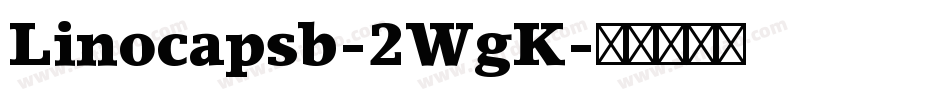Linocapsb-2WgK字体转换