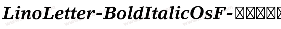 LinoLetter-BoldItalicOsF字体转换