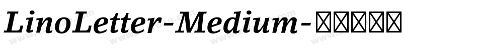 LinoLetter-Medium字体转换