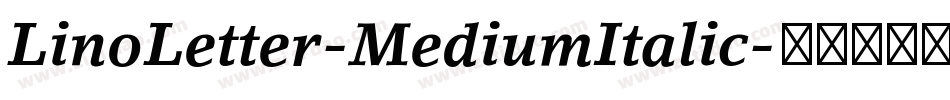 LinoLetter-MediumItalic字体转换