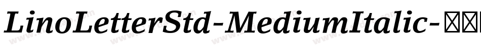 LinoLetterStd-MediumItalic字体转换
