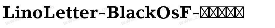 LinoLetter-BlackOsF字体转换