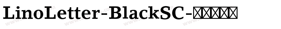 LinoLetter-BlackSC字体转换