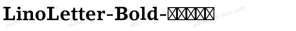 LinoLetter-Bold字体转换