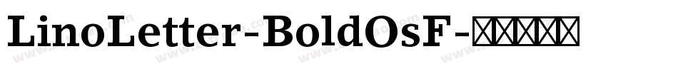 LinoLetter-BoldOsF字体转换