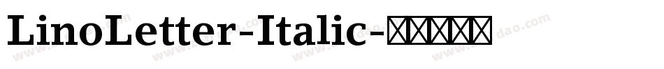 LinoLetter-Italic字体转换