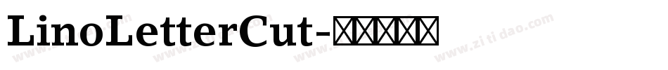 LinoLetterCut字体转换