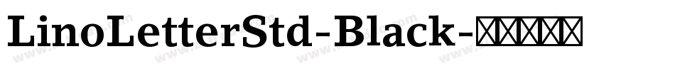 LinoLetterStd-Black字体转换