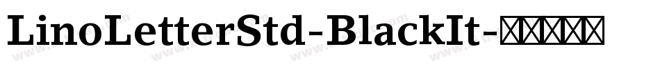 LinoLetterStd-BlackIt字体转换