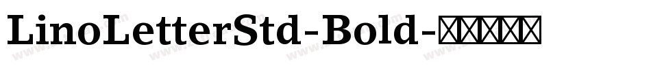 LinoLetterStd-Bold字体转换