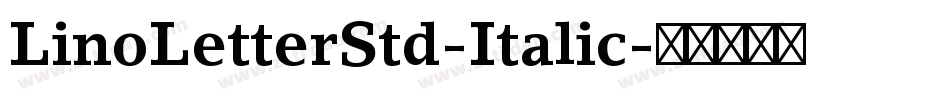 LinoLetterStd-Italic字体转换