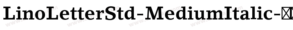 LinoLetterStd-MediumItalic字体转换